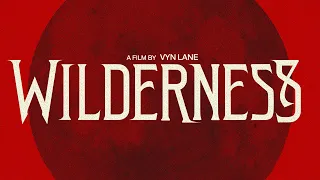 "WILDERNESS" Trailer (2024)