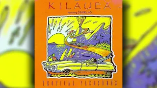 [1992] Kilauea ft. Daniel Ho / "Tropical Pleasures" [Full Album]