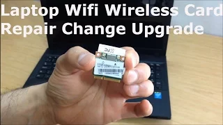 How To Repair Change Upgrade Laptop Wifi Wireless Local Area Network (WLAN) Card On Any Laptop