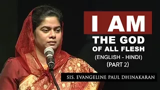 I am the God of all flesh (English - Hindi) (Part 2) | Sis. Evangeline Paul Dhinakaran