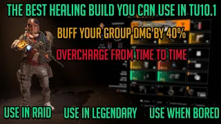 The Division 2 "THE BEST HEALING BUILD YOU CAN MAKE IN TU10.1"  Buff your team Damage by 40%..!!!