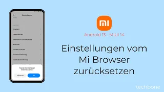 Einstellungen vom Mi Browser zurücksetzen - Xiaomi [Android 13 - MIUI 14]