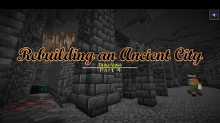 Minecraft Time-lapse | Rebuilding an Ancient City | Part 4