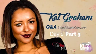OMG!! YOU ALL SHOULD WATCH THIS - Kat Graham (Bonnie Bennett) - BloodyNightCon Q&As - Part 3