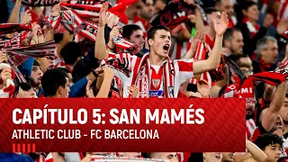 Capítulo 5: San Mamés I Copa 2023-24 I Athletic Club-FC Barcelona