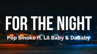 Pop Smoke - For The Night (Lyrics) Ft. DaBaby & Lil Baby