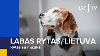 Rytas su muzika | Labas rytas, Lietuva | 2024-05-03