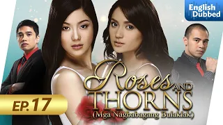 Roses and Thorns Episode 17 (English dubbed)