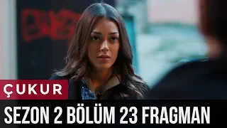 Çukur 2.Sezon 23.Bölüm Fragman