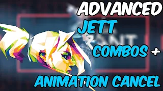 Advanced JETT COMBO And ANIMATION CANCEL Mechanics - Valorant Guide