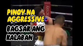 AGGRESSIVE NA PINOY BAGSAK ANG KALABAN