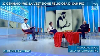Di Buon Mattino (Tv2000) - La vestizione religiosa di Padre Pio