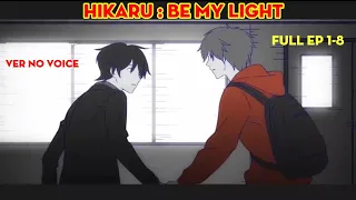HIKARI BE MY LIGHT | Full ep1-8 | Ver no voice | hoạt hình anime