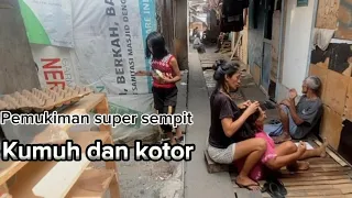 melihat Pemukiman super padat dan kumuh kampung muka Jakarta