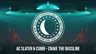 AC Slater & Curbi - Crave The Bassline