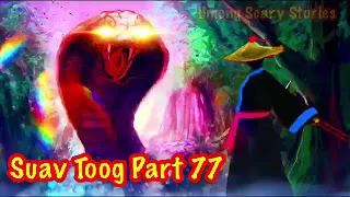 Suav Toog Khawv Koob Dab Tsov (Hmong Action Story ) Part 77