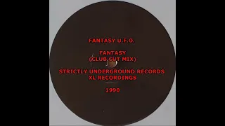 FANTASY U.F.O. - FANTASY (CLUB CUT MIX) (STRICTLY UNDERGROUND RECORDS) 1990