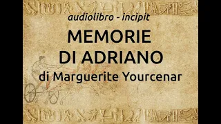 Audiolibro MEMORIE DI ADRIANO di Marguerite Yourcenar