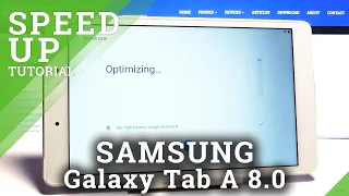 How to Speed Up SAMSUNG Galaxy Tab A 8.0’’ - Optimization