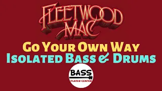 Fleetwood Mac - Go Your Own Way - Isolated Bass & Drums Tracks - w/ Lyrics