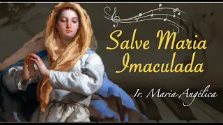 Salve Maria Imaculada | Ir. Maria Angélica OCD