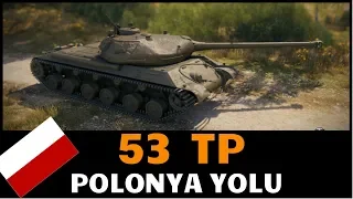 WoT || Polonya Yolu - 53 TP - 8 SEVİYE