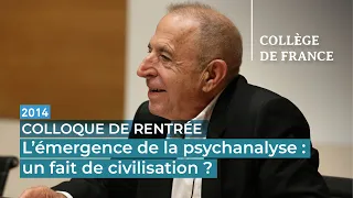 L'émergence de la psychanalyse : un fait de civilisation ? - Roland Gori