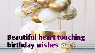 Beautiful heart touching birthday wishes 🎉🎂