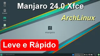 Lançamento Manjaro Xfce Linux. Distro Arch Linux para Iniciantes. Bonito, Rápido e Fácil de usar.