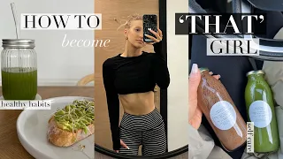 how to become ‘THAT’ girl 🍏 healthy habits & routine