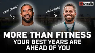 Jason Grubb — Your Best Years Are Ahead of You — CrossFit