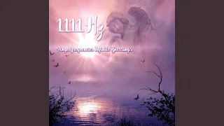 1111 Hz Powerful Angelic Protection