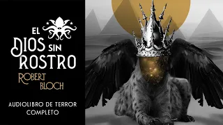 🎧 "El Dios sin rostro" 🕯️ 𓄿 🕯️ Robert Bloch