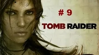 Tomb Raider (2013) walkthrough - Part 9 ᴴᴰ