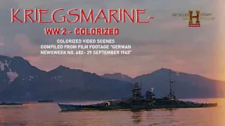 KRlEGSMARlNE  WW 2   COLORlZED FROM FOOTAGE BY GERMAN NEWSWEEK