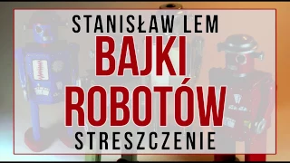 Bajki robotów - streszczenie