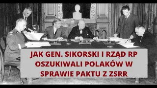 Układ Sikorski - Majski. Ciemne strony porozumienia z ZSRR.