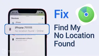 Find My Says "No Location Found" on iPhone? How to Fix it?[iOS16 Supported]