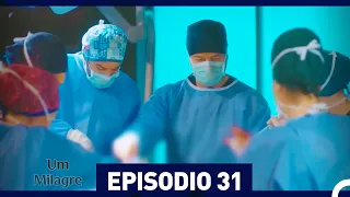 Um Milagre Episódio 31 (Dublagem em Português)