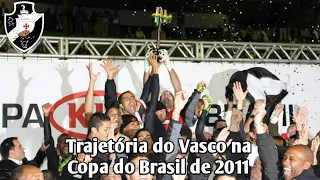 Trajetória do Vasco da Gama na Copa do Brasil de 2011 | Gabriel Arthur