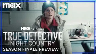 True Detective: Night Country | Season Finale Preview | Max