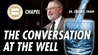 Geneva College Chapel - The Conversation at the Well - March 17, 2021