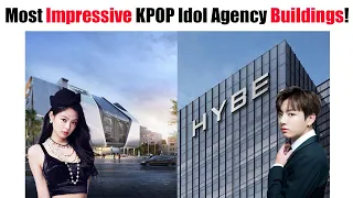 TOP 10 Most Impressive KPOP Idol Agency Buildings All Time!