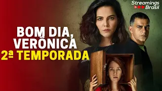 BOM DIA VERÔNICA, 2ª TEMPORADA NA NETFLIX: TUDO O QUE JÁ SABEMOS ATÉ O MOMENTO