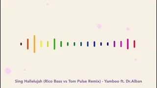 Sing Hallelujah (Rico Bass vs Tom Pulse Remix) - Yamboo ft. Dr.Alban