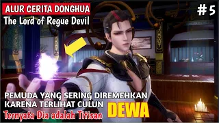 MENUNDUKKAN SANG PENDEKAR PEDANG ❗ SELURUH ALUR CERITA DONGHUA THE LORD OF REGUE DEVIL #5