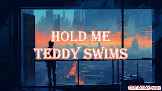 TEDDY SWIMS - HOLD ME [ LYRICS & VIETSUB ]