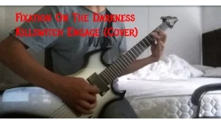 Killswitch Engage - Fixation On The Darkness (Cover) (Age:14)