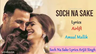 Soch Na Sake Lyrics Song / Amaal mallik / Arijit Singh and Tulsi Kumar