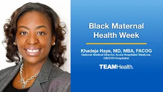 Black Maternal Health Week - Dr. Khadeja Haye